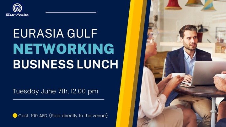 غداء عمل EurAsia Gulf Networking