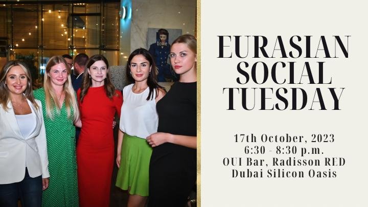 Eurasian Social Tuesday – 17th October 2023