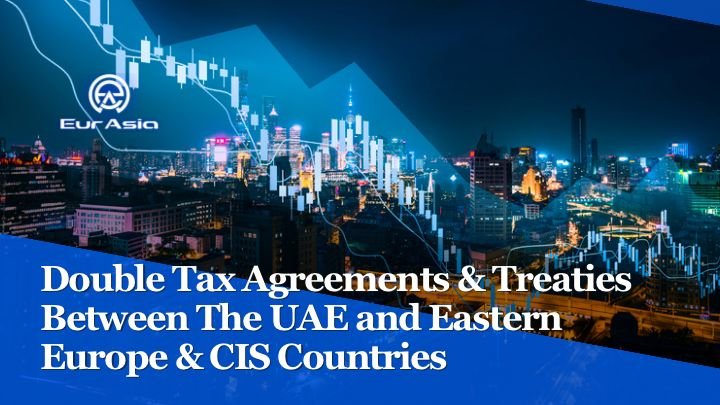 Business Breakfast – Double Tax Agreements & Treaties Between the UAE and Eastern Europe & CIS Countries