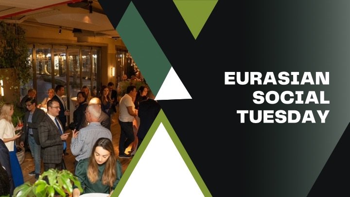 Eurasian Social Tuesday – 11th June 2024